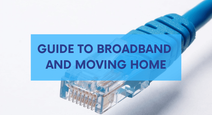 Broadband and Moving Home
